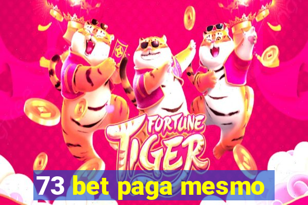 73 bet paga mesmo